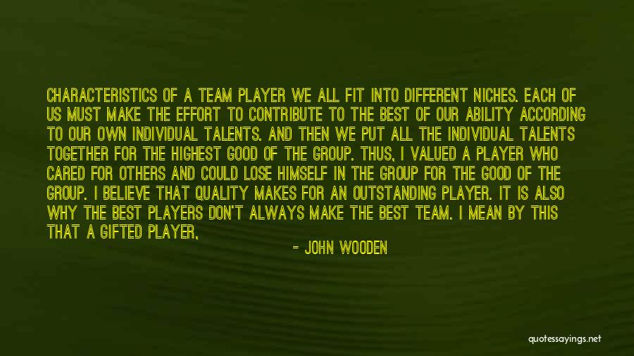 We Are Not A Team Quotes By John Wooden