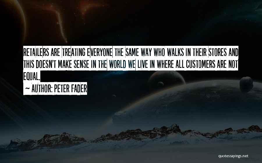 We Are Not All The Same Quotes By Peter Fader