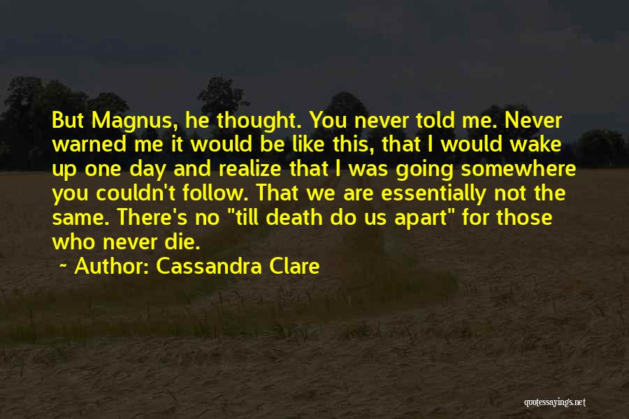 We Are Not Angels Quotes By Cassandra Clare