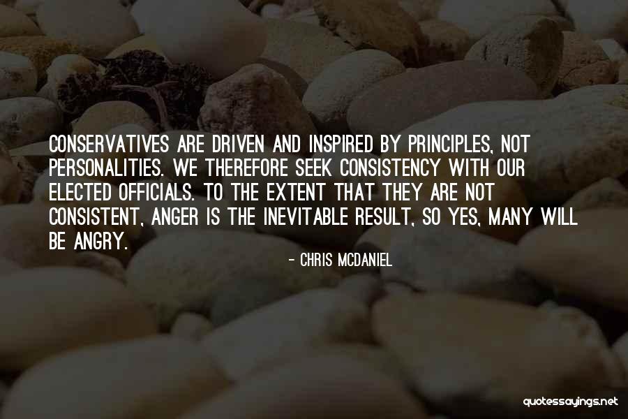 We Are Not Consistent Quotes By Chris McDaniel We Are Not Consistent Quotes By Chris McDaniel