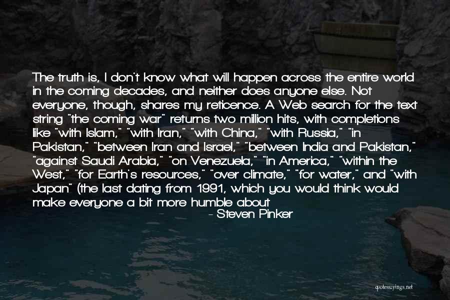We Are Not Dating Quotes By Steven Pinker We Are Not Dating Quotes By Steven Pinker