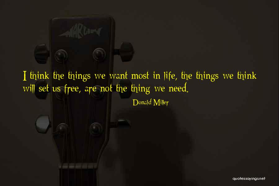 We Are Not Free Quotes By Donald Miller We Are Not Free Quotes By Donald Miller