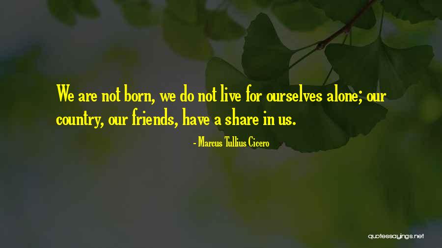 We Are Not Friends Quotes By Marcus Tullius Cicero