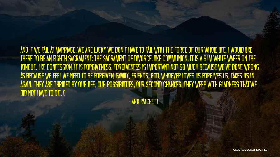 We Are Not Friends We Are Family Quotes By Ann Patchett We Are Not Friends We Are Family Quotes By Ann Patchett