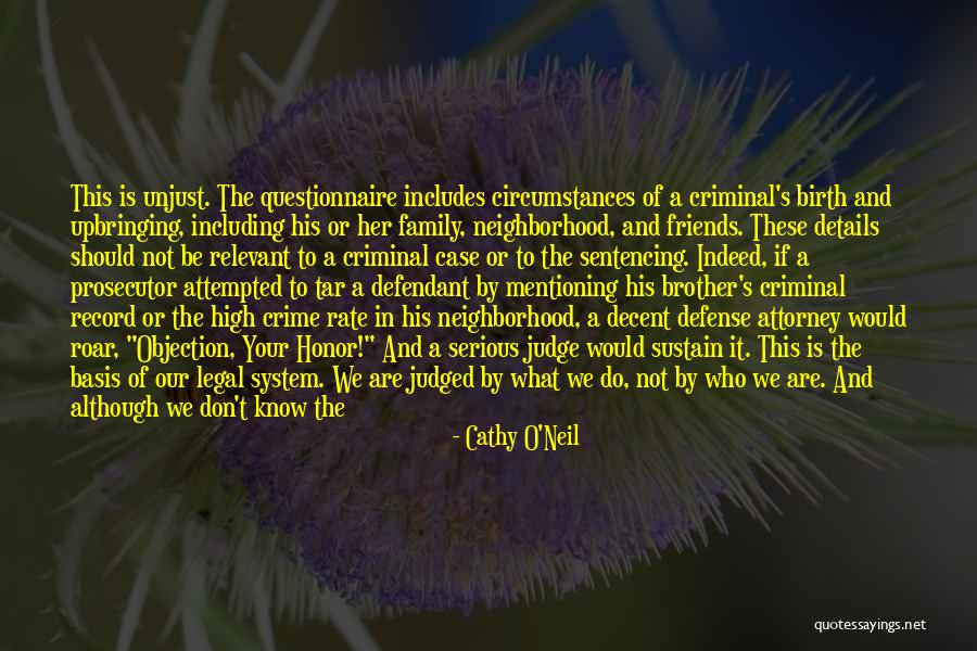 We Are Not Friends We Are Family Quotes By Cathy O'Neil