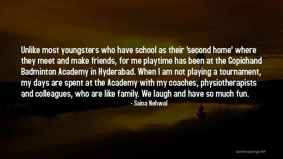 We Are Not Friends We Are Family Quotes By Saina Nehwal We Are Not Friends We Are Family Quotes By Saina Nehwal