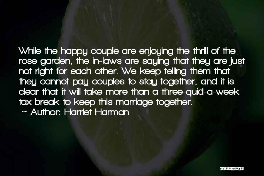 We Are Not Happy Together Quotes By Harriet Harman