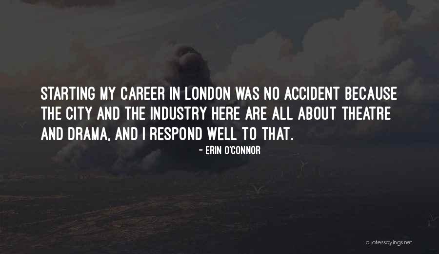 We Are Not Here By Accident Quotes By Erin O'Connor We Are Not Here By Accident Quotes By Erin O'Connor