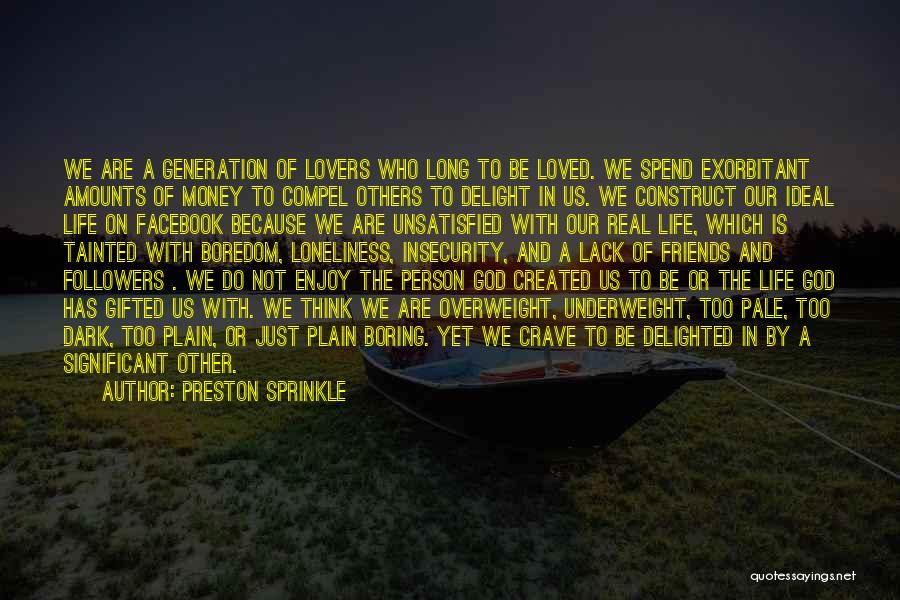 We Are Not Just Friends Quotes By Preston Sprinkle