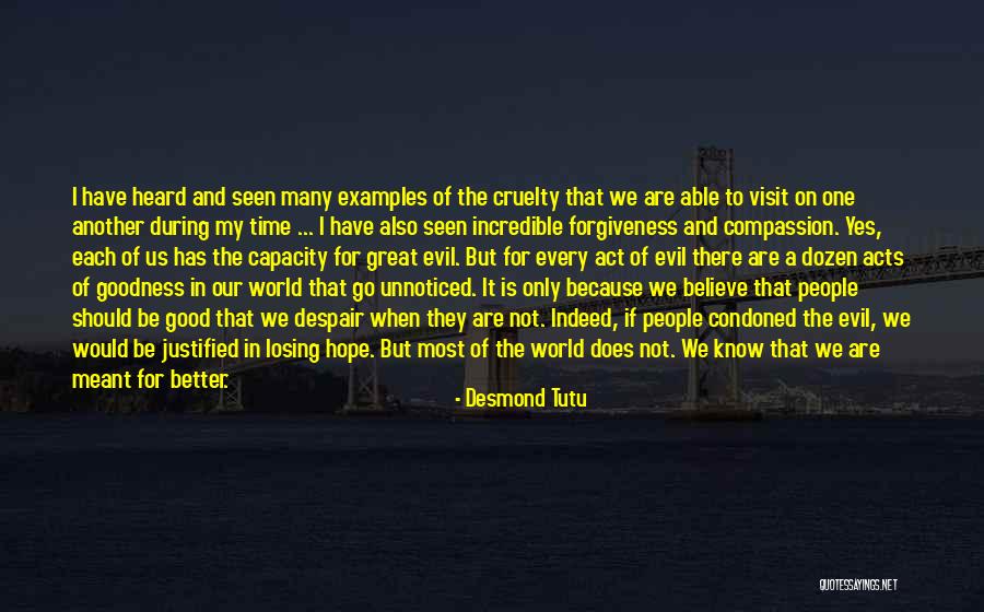 We Are Not Meant To Be Quotes By Desmond Tutu We Are Not Meant To Be Quotes By Desmond Tutu