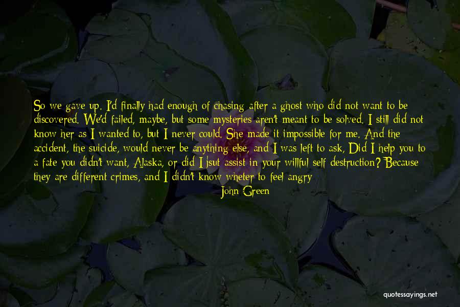 We Are Not Meant To Be Quotes By John Green We Are Not Meant To Be Quotes By John Green