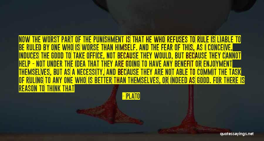 We Are Not Meant To Be Quotes By Plato