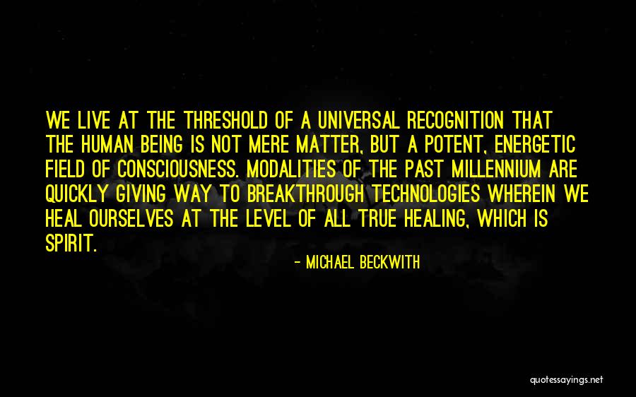 We Are Not Ourselves Quotes By Michael Beckwith We Are Not Ourselves Quotes By Michael Beckwith