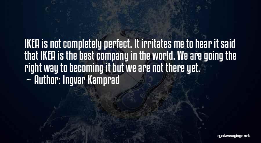 We Are Not Perfect But Quotes By Ingvar Kamprad