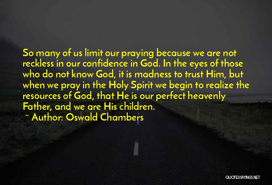 We Are Not Perfect But Quotes By Oswald Chambers