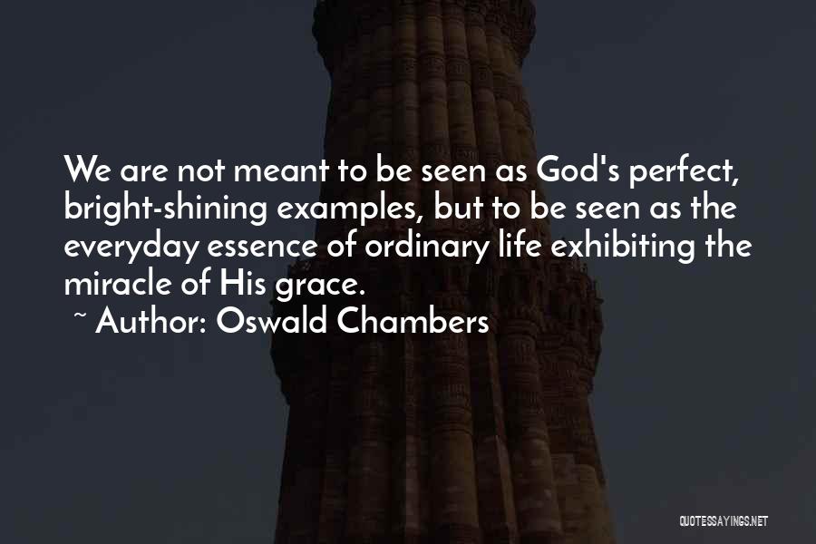 We Are Not Perfect But Quotes By Oswald Chambers