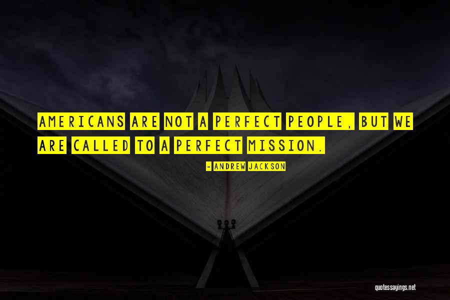 We Are Not Perfect Quotes By Andrew Jackson