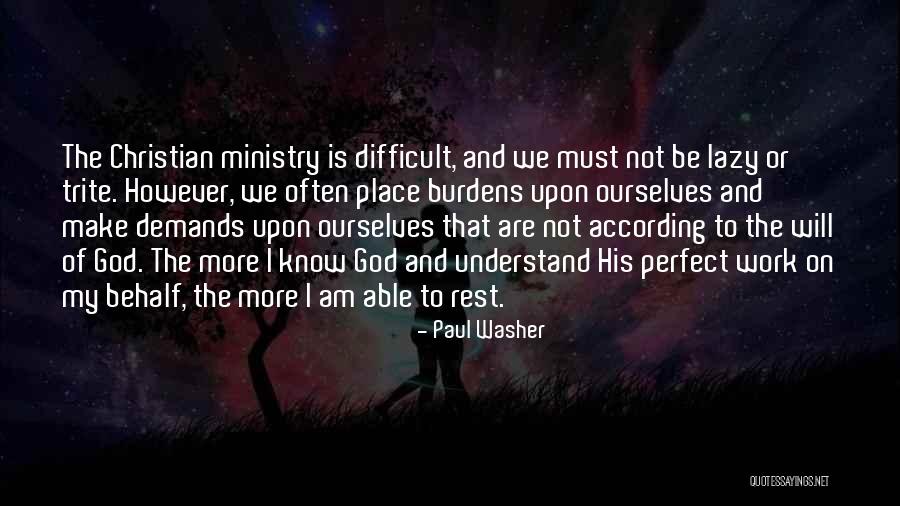 We Are Not Perfect Quotes By Paul Washer