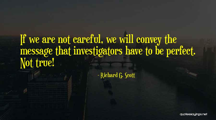 We Are Not Perfect Quotes By Richard G. Scott
