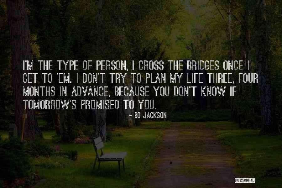 We Are Not Promised Tomorrow Quotes By Bo Jackson We Are Not Promised Tomorrow Quotes By Bo Jackson