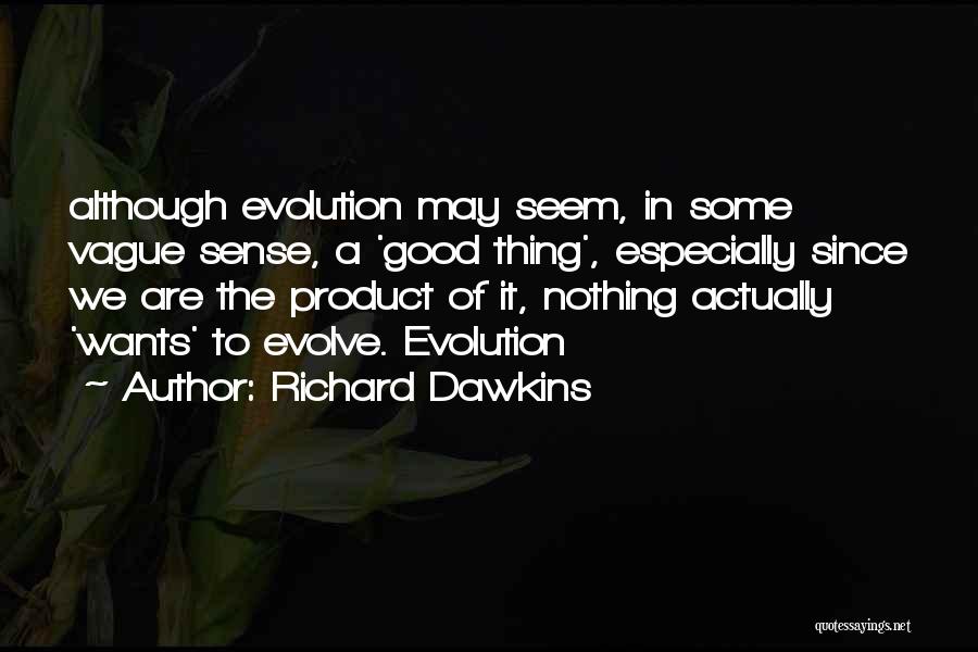 We Are Nothing Quotes By Richard Dawkins