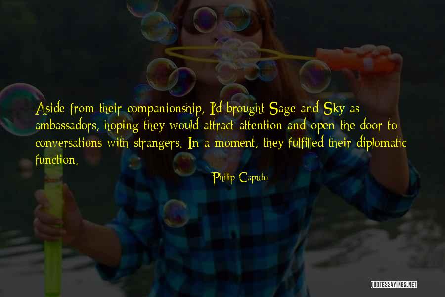 We Are Now Strangers Quotes By Philip Caputo We Are Now Strangers Quotes By Philip Caputo