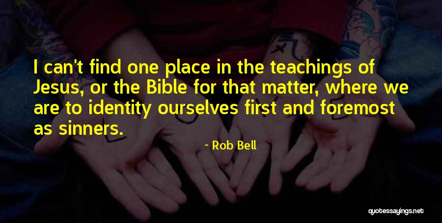 We Are One Bible Quotes By Rob Bell We Are One Bible Quotes By Rob Bell