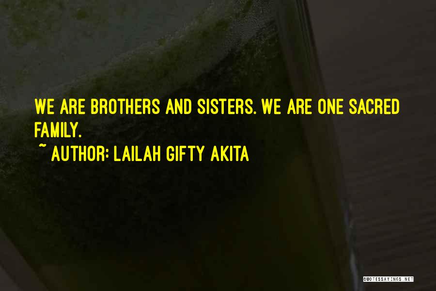 We Are One Family Quotes By Lailah Gifty Akita