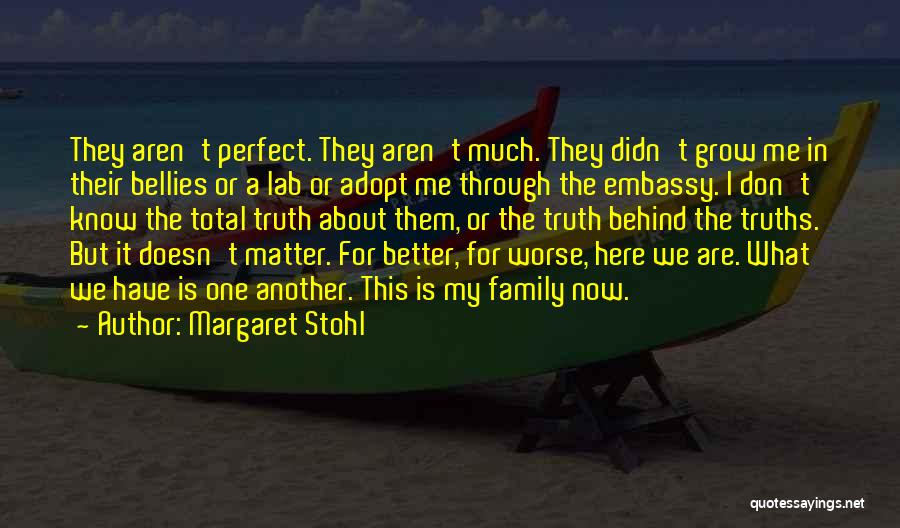 We Are One Family Quotes By Margaret Stohl