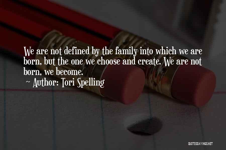 We Are One Family Quotes By Tori Spelling