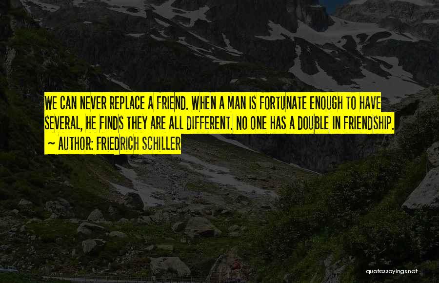 We Are One Friendship Quotes By Friedrich Schiller