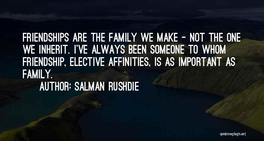 We Are One Friendship Quotes By Salman Rushdie
