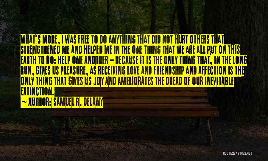 We Are One Friendship Quotes By Samuel R. Delany