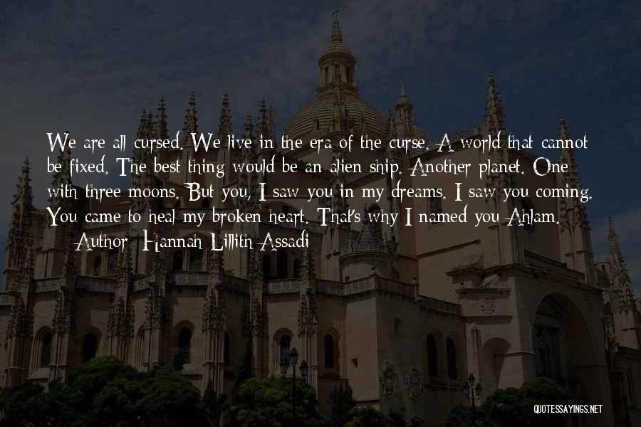 We Are One Heart Quotes By Hannah Lillith Assadi