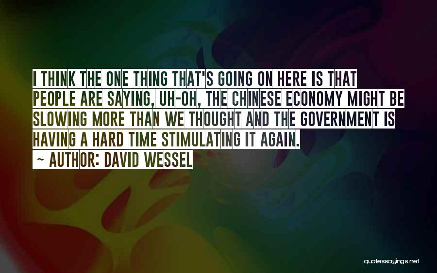 We Are One Quotes By David Wessel
