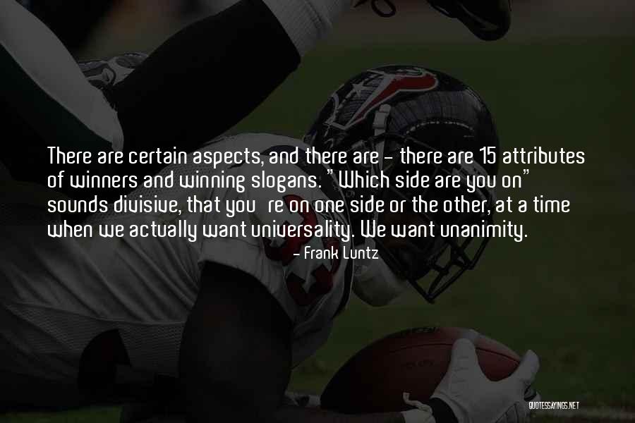 We Are One Quotes By Frank Luntz We Are One Quotes By Frank Luntz