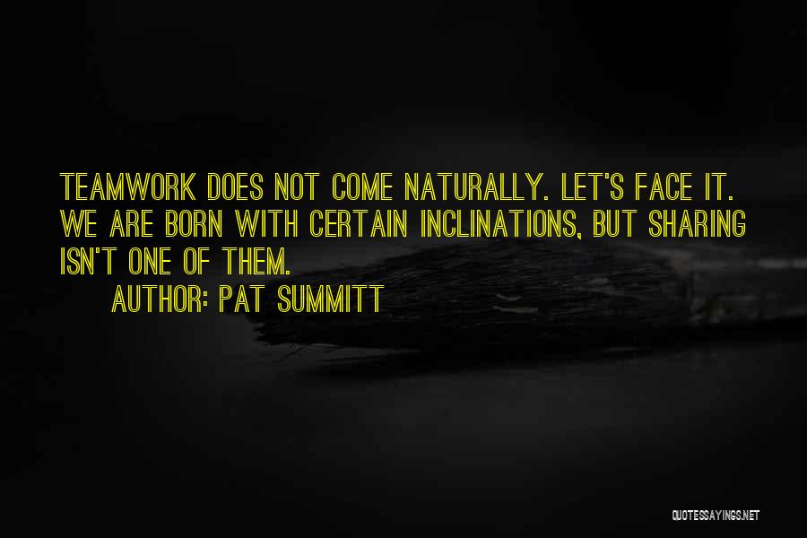 We Are One Team Quotes By Pat Summitt