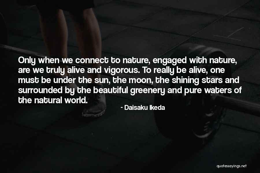 We Are One With Nature Quotes By Daisaku Ikeda