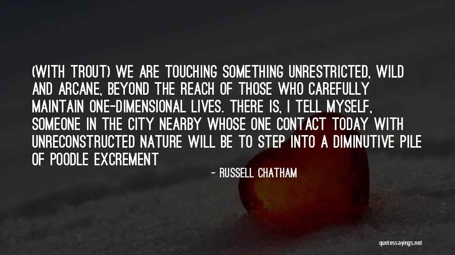 We Are One With Nature Quotes By Russell Chatham