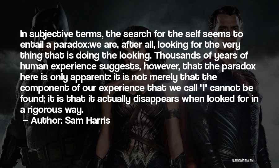 We Are Only Human After All Quotes By Sam Harris