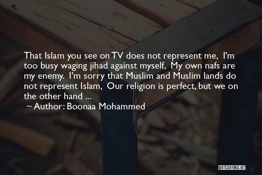 We Are Our Own Enemy Quotes By Boonaa Mohammed