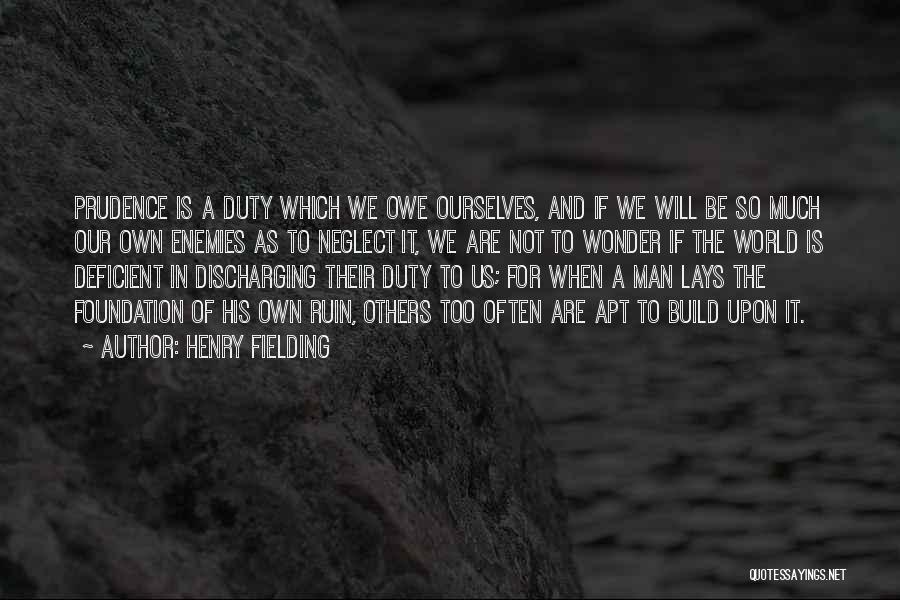 We Are Our Own Enemy Quotes By Henry Fielding