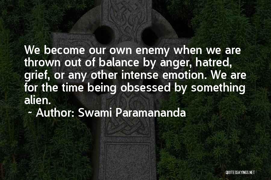 We Are Our Own Enemy Quotes By Swami Paramananda