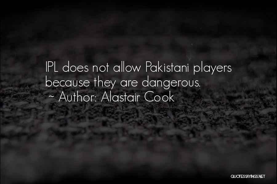 We Are Pakistani Quotes By Alastair Cook