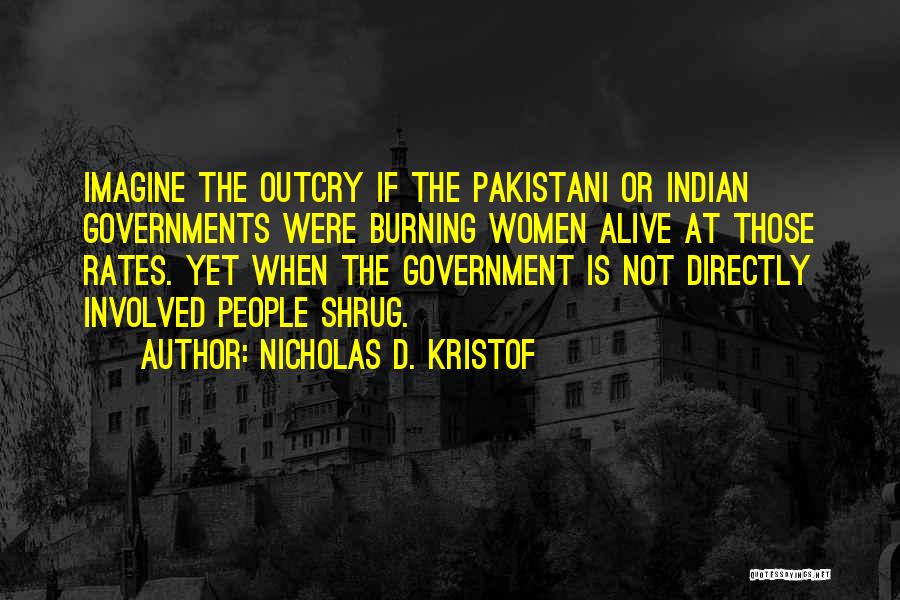 We Are Pakistani Quotes By Nicholas D. Kristof