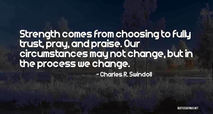 We Are Praying For You Quotes By Charles R. Swindoll