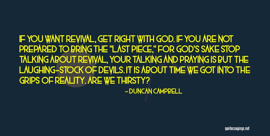 We Are Praying For You Quotes By Duncan Campbell