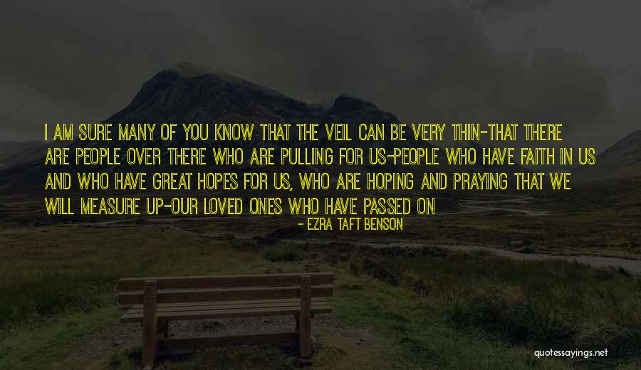 We Are Praying For You Quotes By Ezra Taft Benson