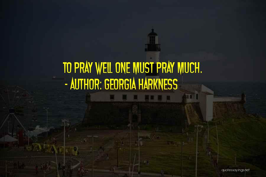 We Are Praying For You Quotes By Georgia Harkness