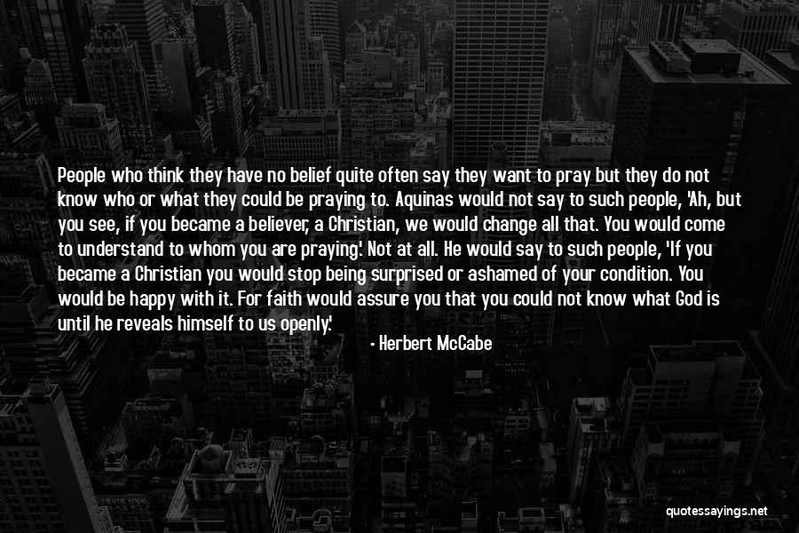 We Are Praying For You Quotes By Herbert McCabe